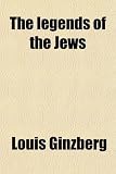 The legends of the Jews