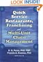 Quick Service Restaurants, Franchising, and Multi-Unit Chain Management
