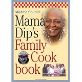 Mama Dip's Family Cookbook