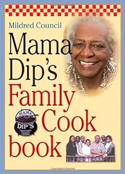 Mama Dip's Family Cookbook