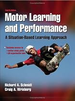 Motor Learning and Performance: A Situation-Based Learning Approach