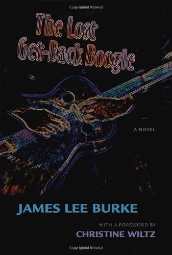 The Lost Get-back Boogie by Burke, James Lee (2004) Hardcover