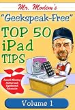 Mr. Modem's Top 50 iPad Tips, Volume 1