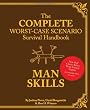 Complete Worst-Case Scenario Survival Handbook: Man Skills
