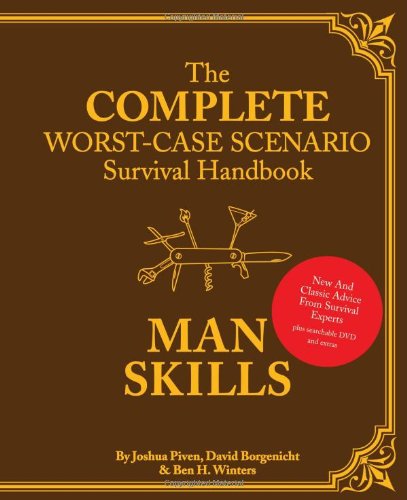 Complete Worst-Case Scenario Survival Handbook: Man Skills (Worst-Case Scenario Survival Handbooks)