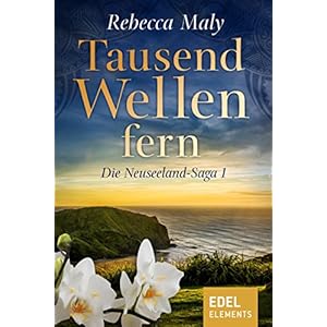 Tausend Wellen fern 1 (Neuseeland-Saga)