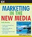 Marketing in the New Media (Numbers 101 for Small Business) (101 for Small Business) by Holly Berkley