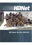 Off Court, On Fire 2003/04 [HD DVD]