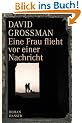Eine Frau flieht vor einer Nachricht: Roman