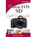Canon EOS 5D Digital Field Guide