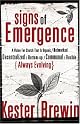 Signs of Emergence: A Vision for Church That Is Always Organic/Networked/Decentralized/Bottom-Up/Communal/Flexible/Always Evolving (emersion: Emergent Villages resources for communities of faith)
