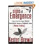 Signs of Emergence: A Vision for Church That Is Always Organic/Networked/Decentralized/Bottom-Up/Communal/Flexible/Always Evolving (emersion: Emergent Village resources for communities of faith)