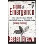 Signs of Emergence: A Vision for Church That Is Organic/Networked Decentralized/Bottom-Up/Communal/Flexible/Always Evolving (Emersion: Emergent Villages Resources for Communities of Fai)