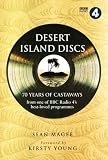 Desert Island Discs : 70 years of castaways from one of BBC Radio 4's best-loved programmes