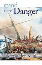 Stand Into Danger (The Bolitho Novels) (Volume 2)