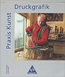 Bild zu: Praxis Kunst - Sekundarstufe II: Praxis Kunst, Druckgrafik