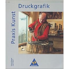Praxis Kunst - Sekundarstufe II: Praxis Kunst, Druckgrafik