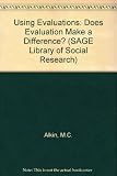 Using evaluations : does evaluation make a difference?