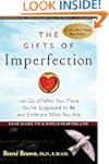 The Gifts of Imperfection: Let Go of...