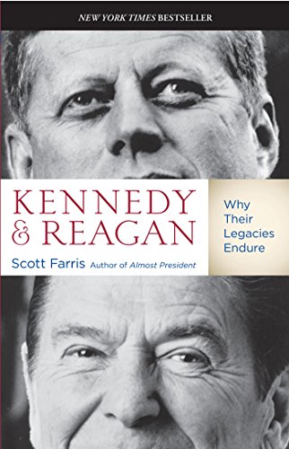 Kennedy and Reagan: Why Their Legacies Endure