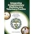 Integrating Complementary Medicine into Veterinary Practice