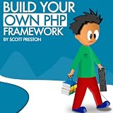 Build Your Own PHP Framework