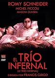 El Trío Infernal (1974) Le Trio Infernal . Real. Francis Girod.