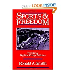 Sports and Freedom: The Rise of Big-Time College Athletics