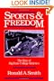 Sports and Freedom: The Rise of Big-Time College Athletics (Sports and History)