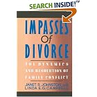 Click here to buy Impasses Of Divorce: The Dynamics and Resolution of Family Conflict by  Janet R. Johnston and Linda E. Campbell.