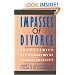 Impasses Of Divorce: The Dynamics and Resolution of Family Conflict