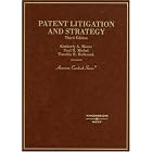 Patent Litigation and Strategy (American Casebook Series) by Kimberly A. Moore, Paul R. Michel, and Timothy Holbrook