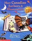 Meet Canadian Authors & Illustrators: 60 Creators of Children's Books