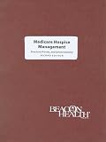 Medicare Hospice Management: Structure, Process and Service Delivery