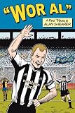 Wor Al: A Fans' Tribute to Alan Shearer