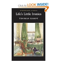 Life's Little Ironies (Wordsworth Classics)