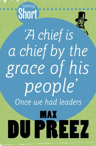 Tafelberg Short: A chief is a chief by the grace of his people: Once we had leaders (Tafelberg Kort/Tafelberg Short)