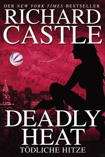 Castle 5: Deadly Heat - Tödliche Hitze (German Edition)