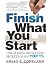 Finish What You Start