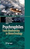 Psychrophiles: From Biodiversity to Biotechnolgy
