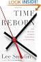 Time Reborn: From the Crisis in Physics to the Future of the Universe