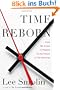 Time Reborn: From the Crisis in Physics to the Future of the Universe