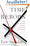 Time Reborn: From the Limits of Physics to the Future of the Universe