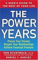 The Power Years: A User's Guide to the Rest of Your Life