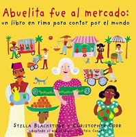 Abuelita fue al mercado: My Granny Went to Market