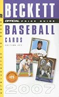The Official Beckett Price Guide to Baseball Cards 2007, Edition #27 (Official Price Guide to Baseball Cards)