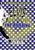 Elvis Has Not Left the Building (Elvis Mystery Series #1)
