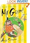 You're a Bad Man, Mr. Gum!