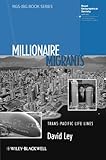 Millionaire migrants : trans-Pacific life lines