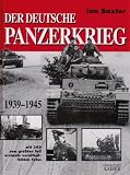 Der deutsche Panzerkrieg 1939-1945 - Ian Baxter